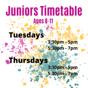 Juniors Timetable - Tuesdays and Thursdays at 3:30 - 5pm, or 5:30 - 7pm