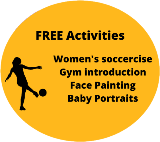 Free Activities - women's soccercise, gym introduction, face painting, baby portraits